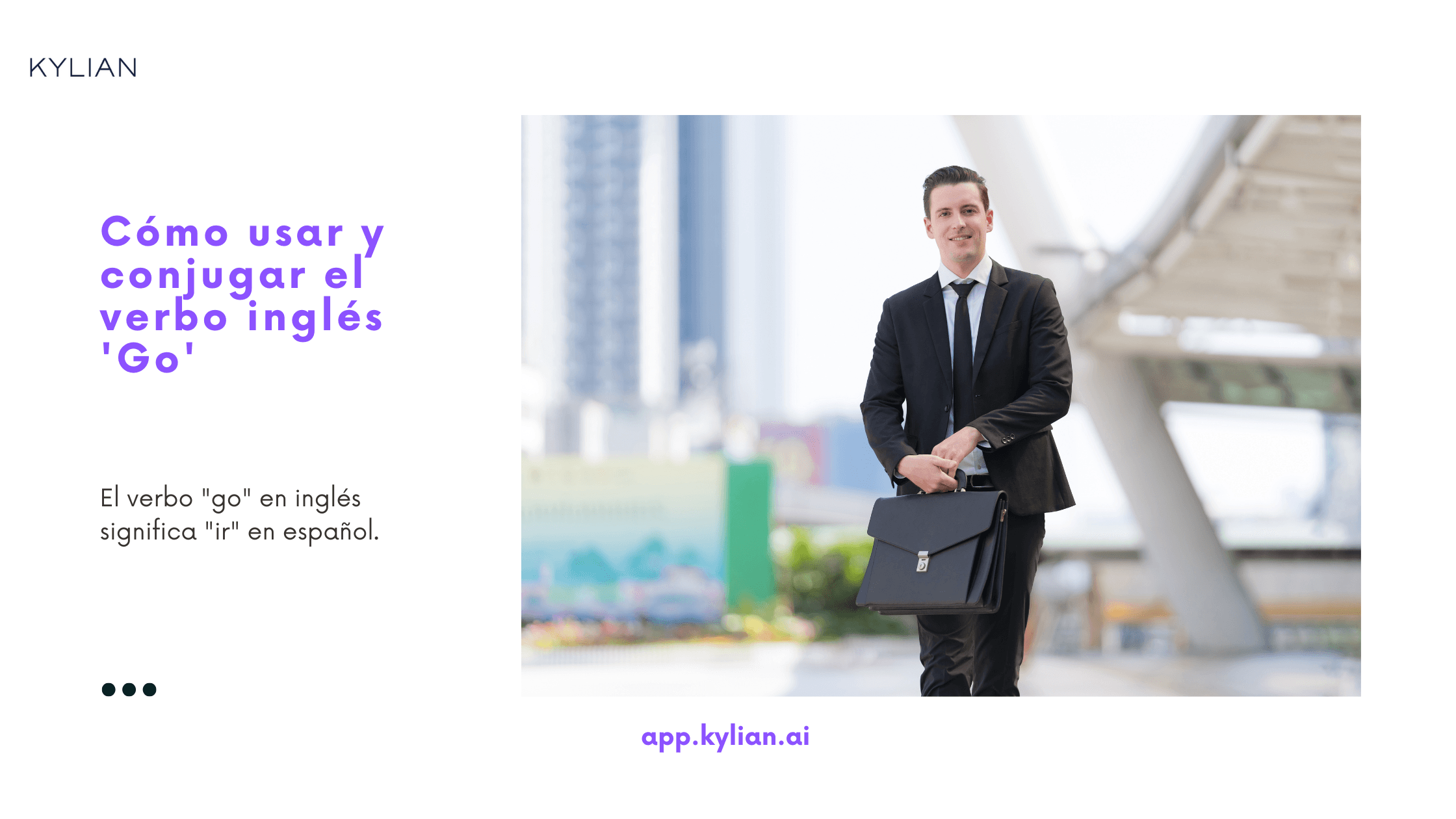 Cómo usar y conjugar el verbo inglés 'Go'