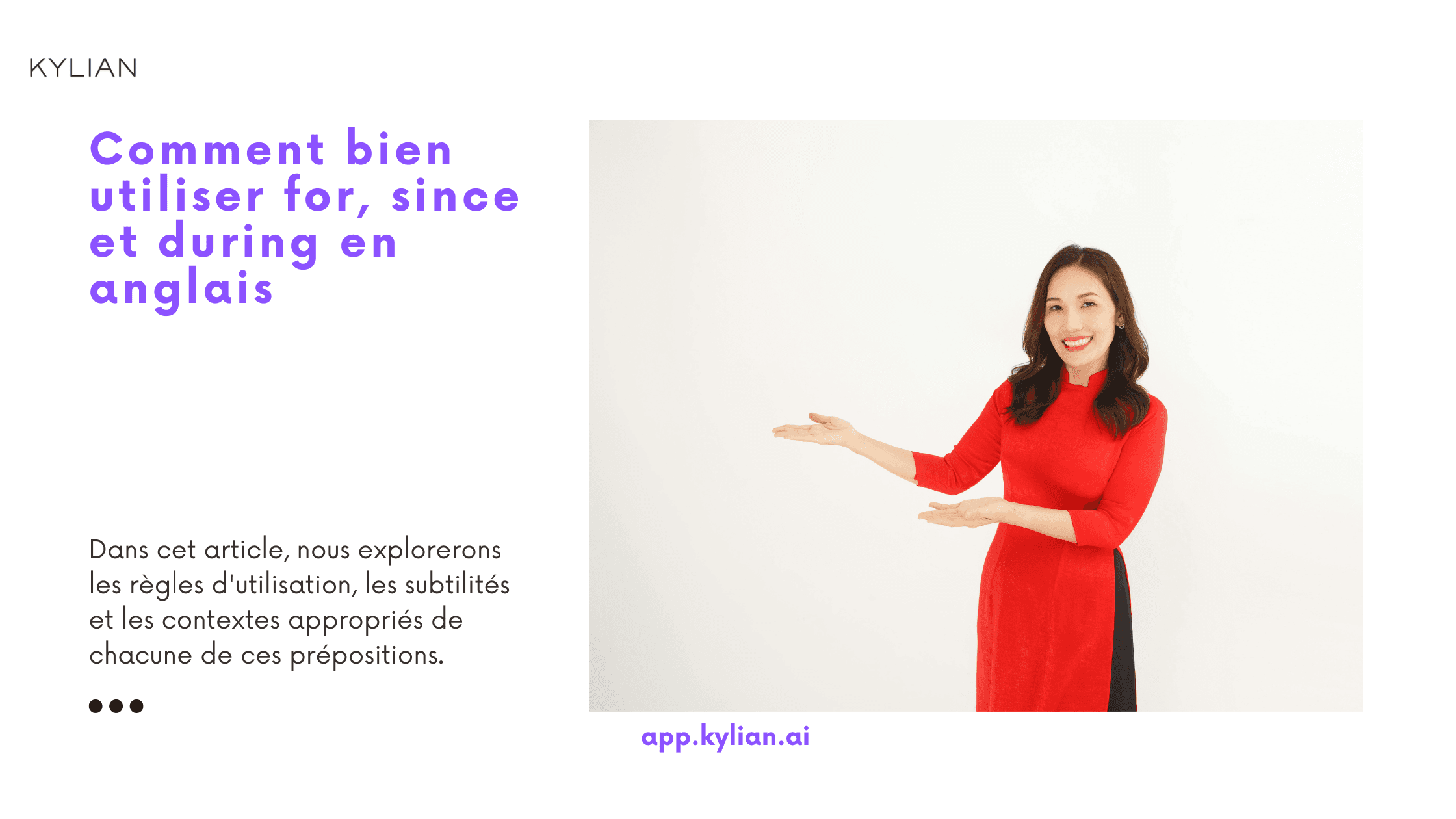 Comment bien utiliser for, since et during en anglais