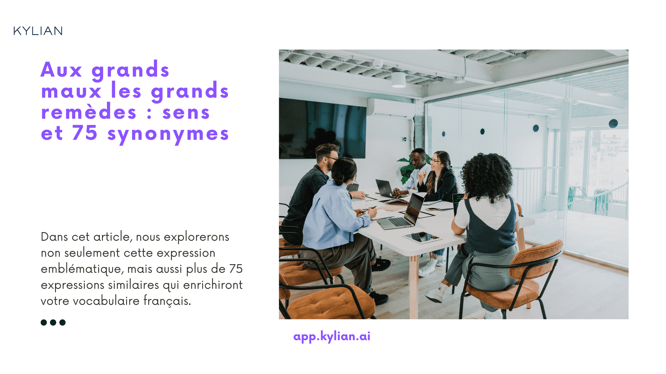 Aux grands maux les grands remèdes : sens et 75 synonymes