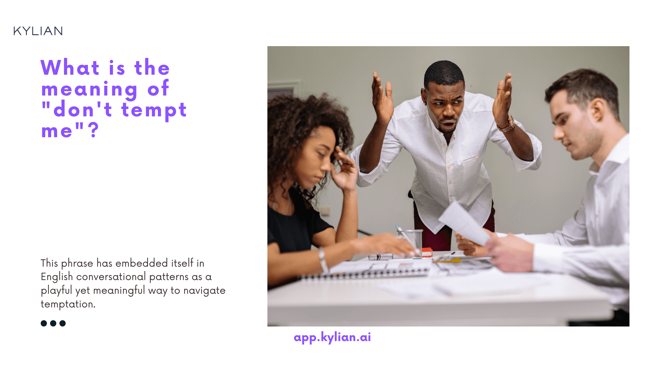 What is the meaning of "don't tempt me"?