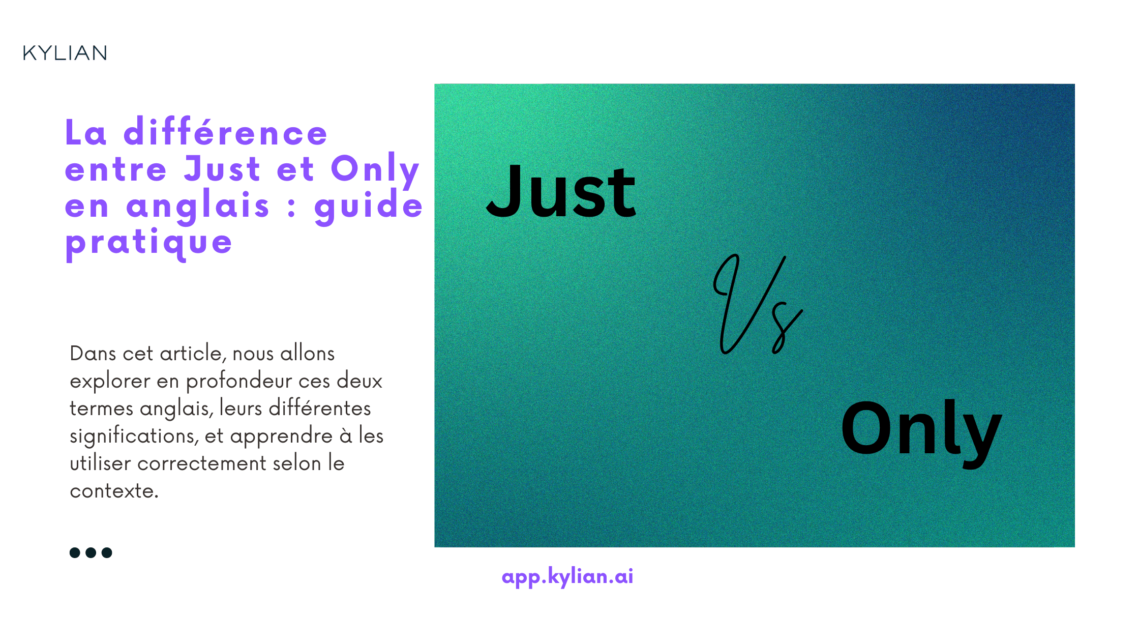 La différence entre Just et Only en anglais : guide pratique