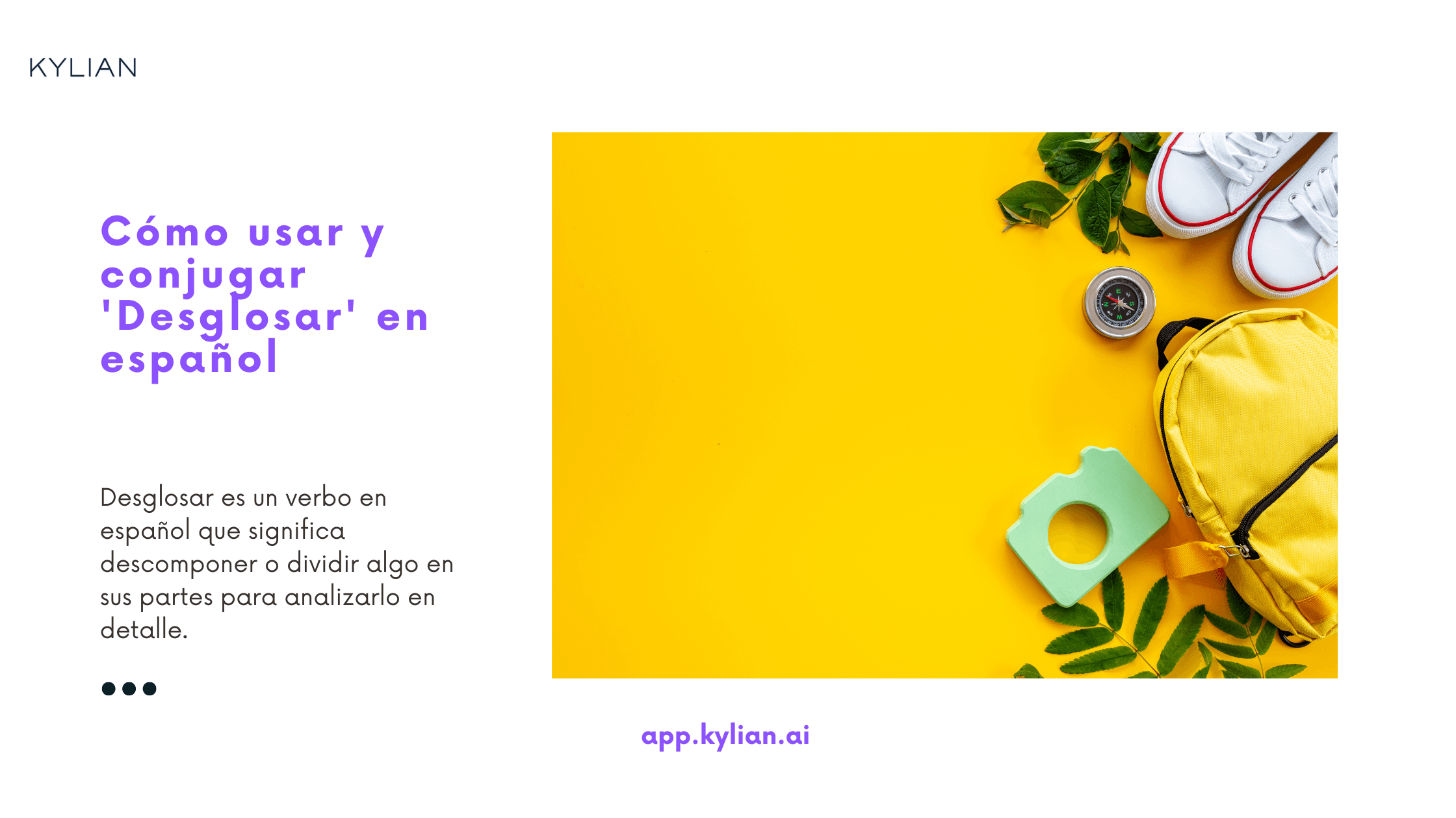Cómo usar y conjugar 'Desglosar' en español