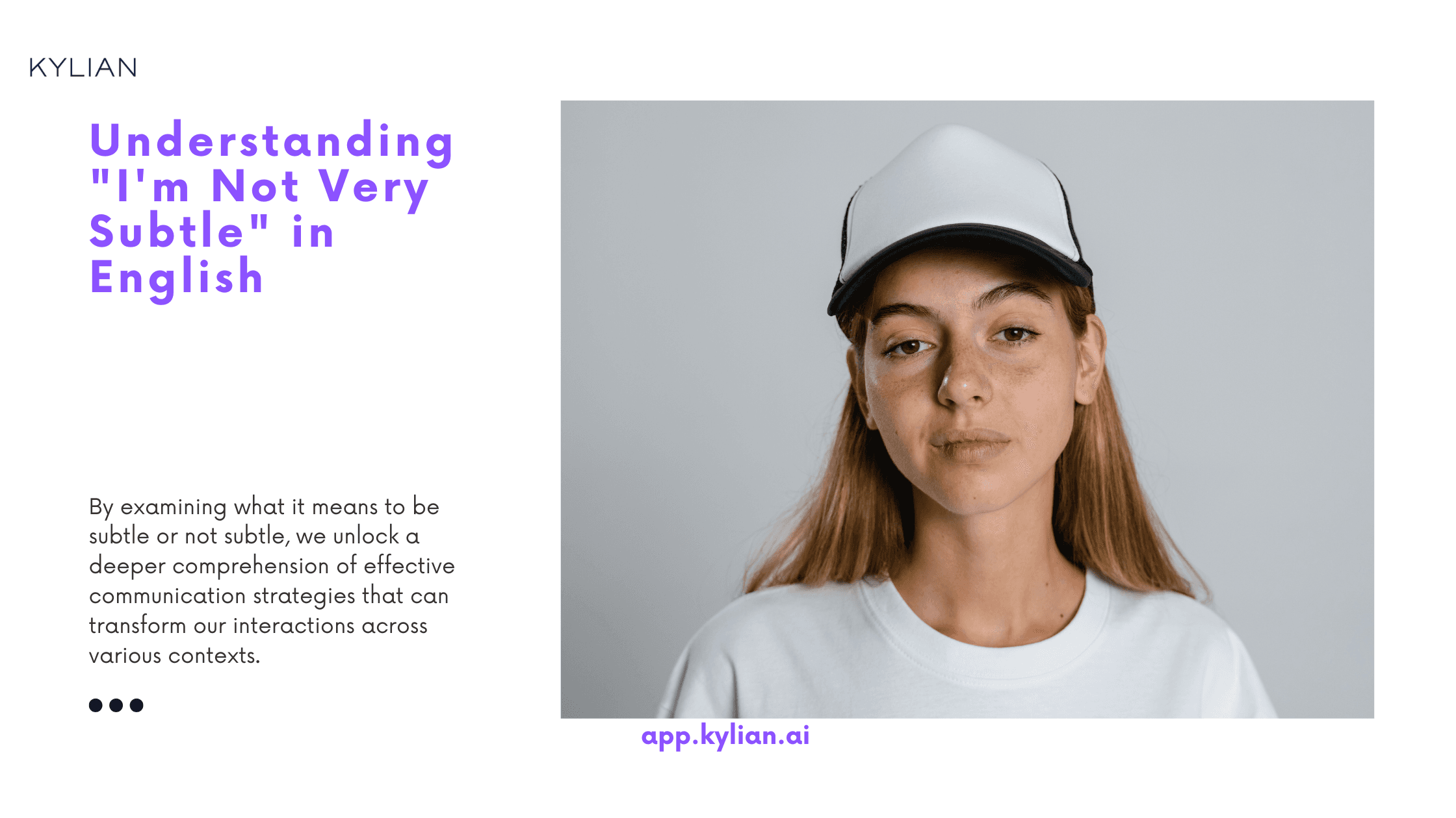 Understanding "I'm Not Very Subtle" in English