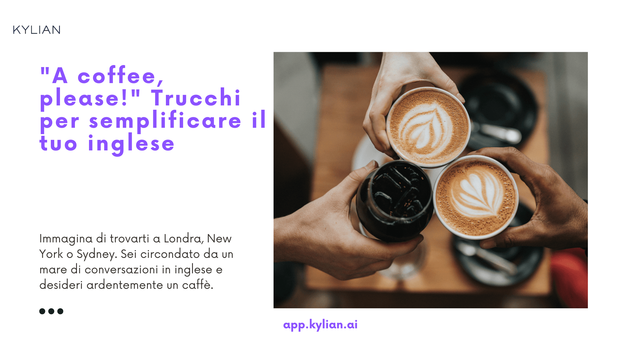 "A coffee, please!" Trucchi per semplificare il tuo inglese