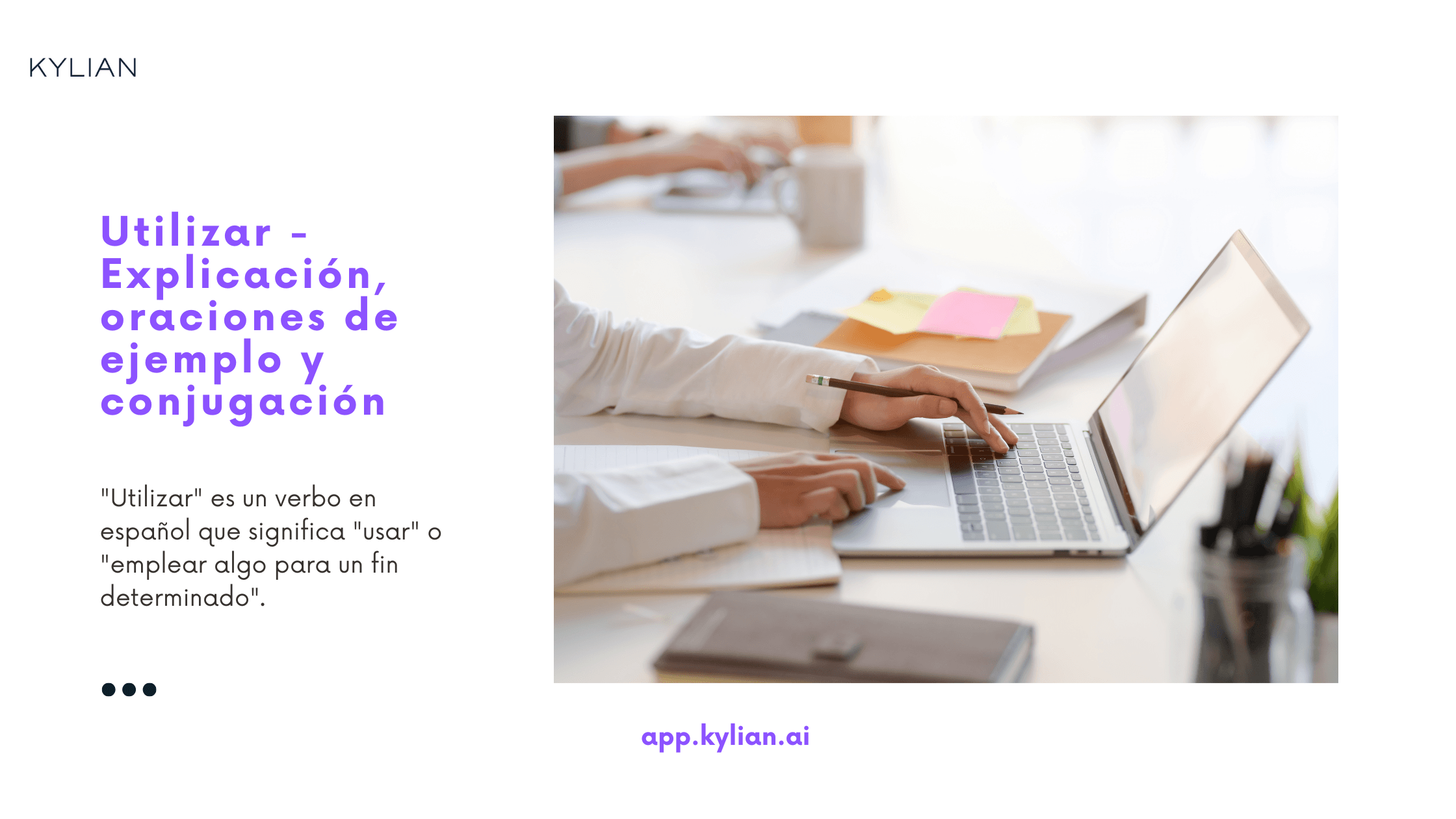 Utilizar - Explicación, oraciones de ejemplo y conjugación
