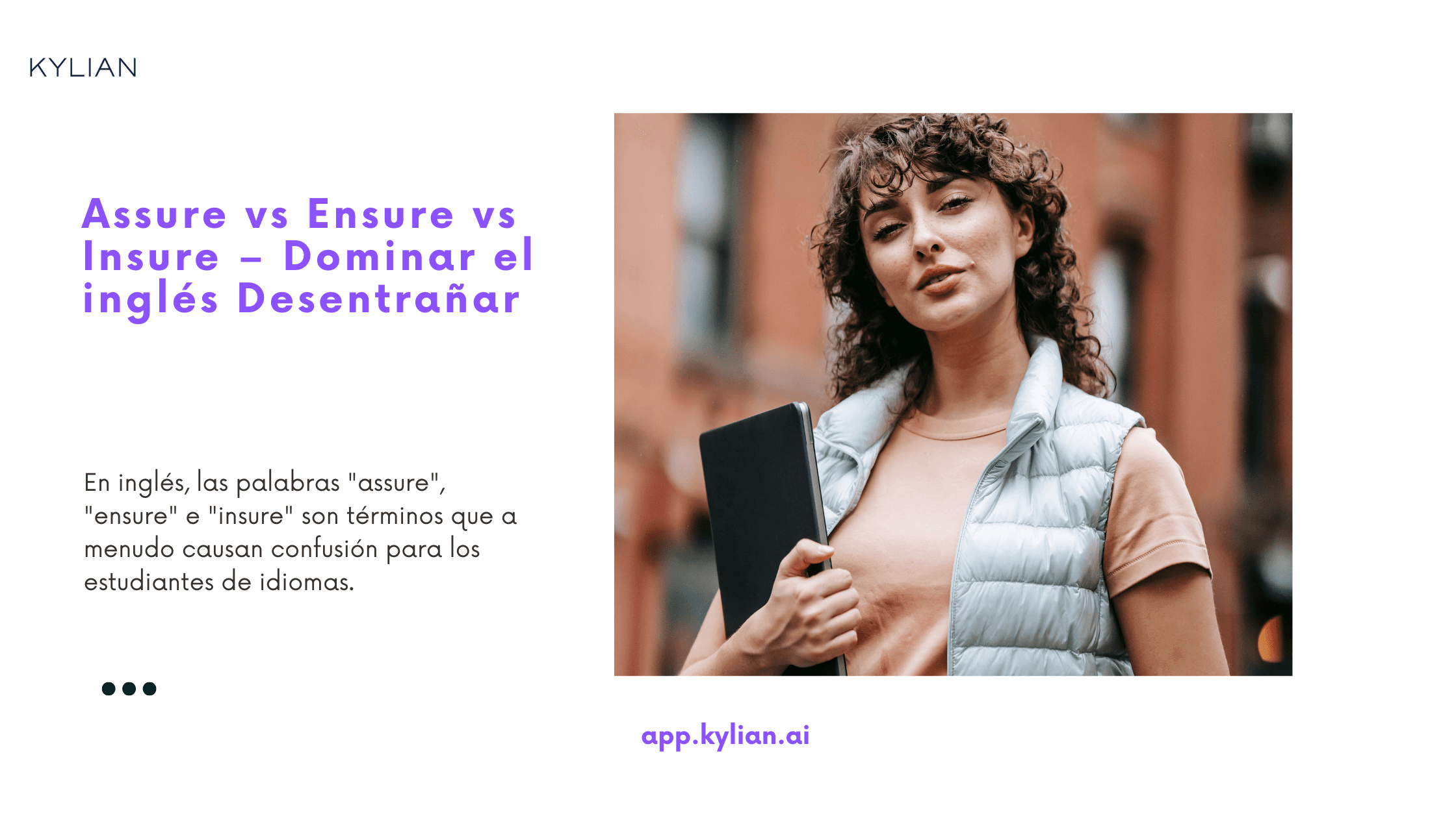 Assure vs Ensure vs Insure – Dominar el inglés Desentrañar