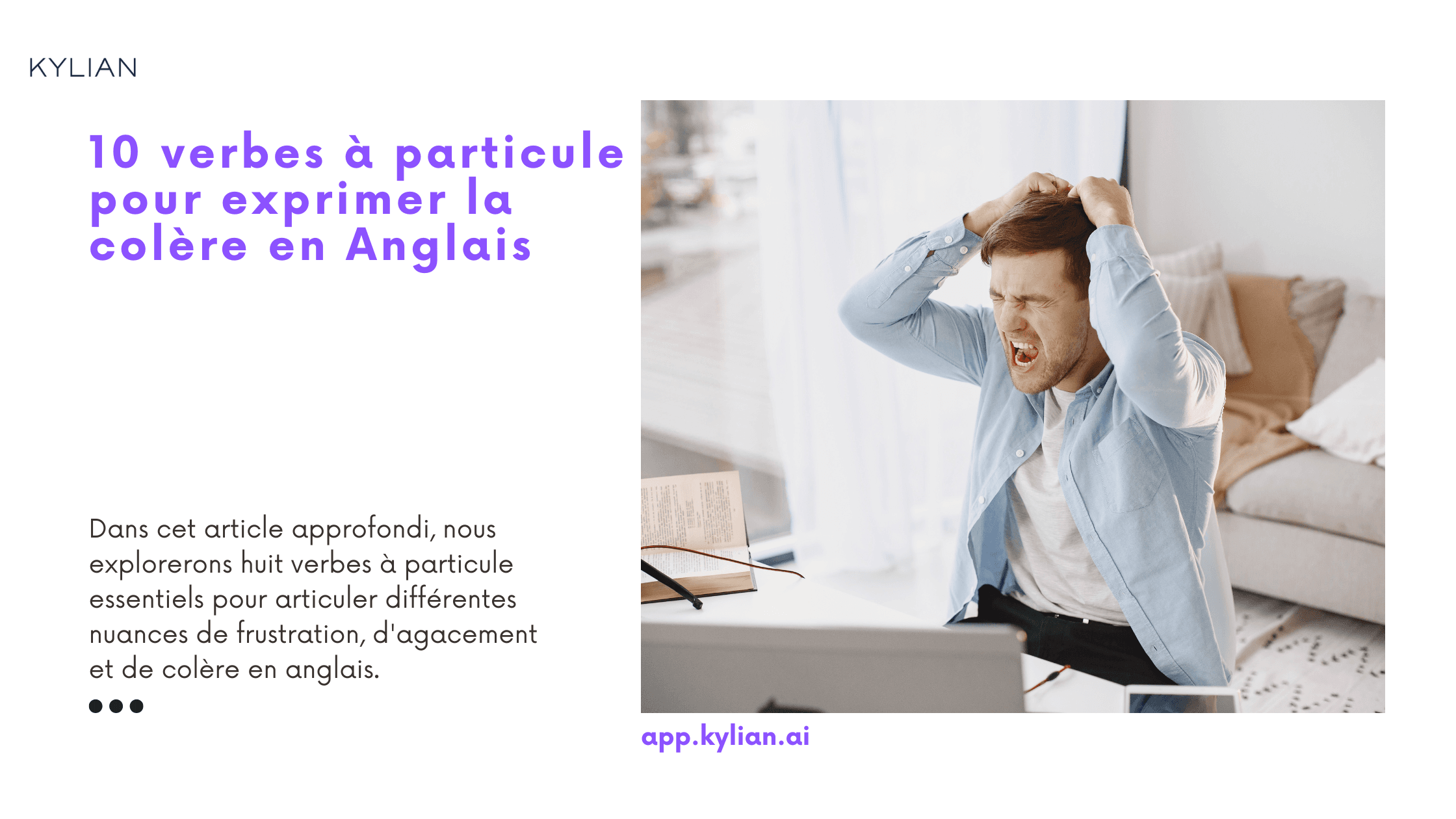 10 verbes à particule pour exprimer la colère en Anglais