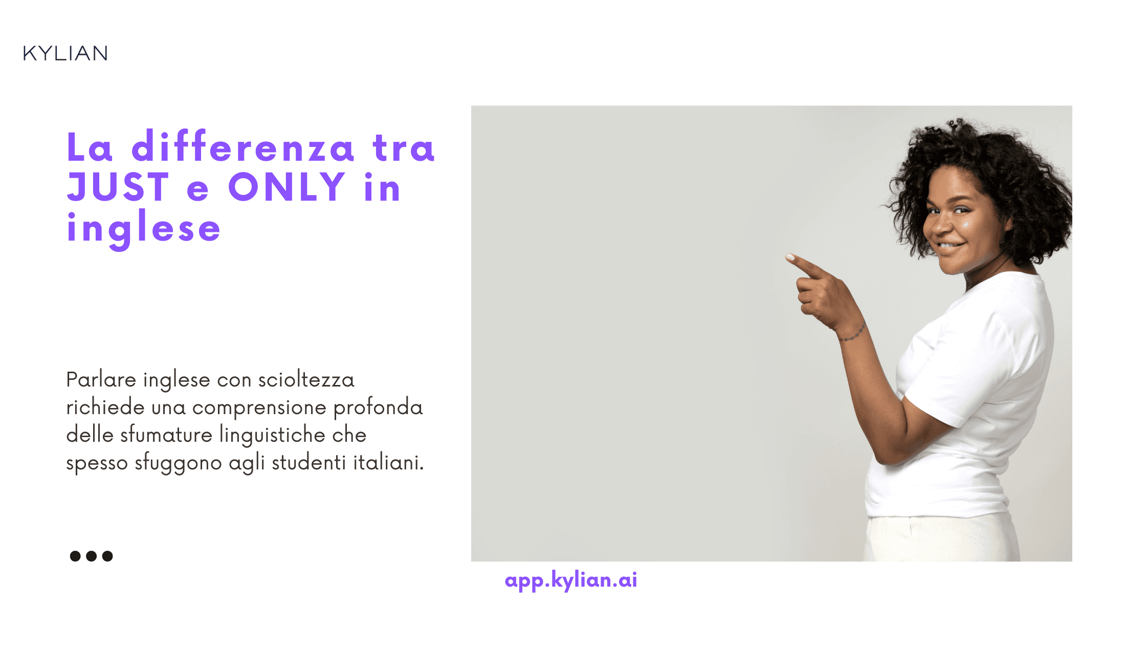 La differenza tra JUST e ONLY in inglese