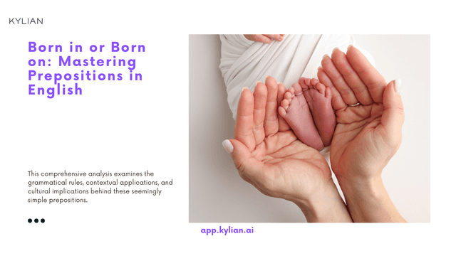 Born In Born in or Born on: Mastering Prepositions in English